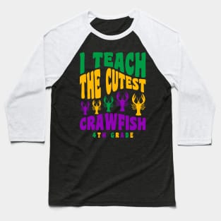 4th Grade Teacher Mardi Gras Shirt Teach the Cutest Crawfish Baseball T-Shirt